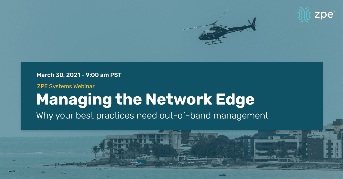 Webinar: Managing the Network Edge