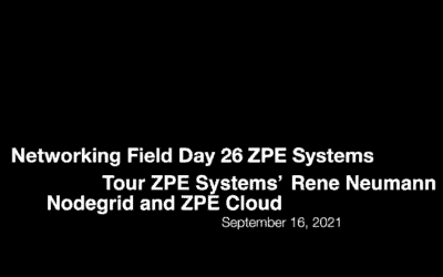 Networking Field Day 26: Tour Nodegrid & ZPE Cloud