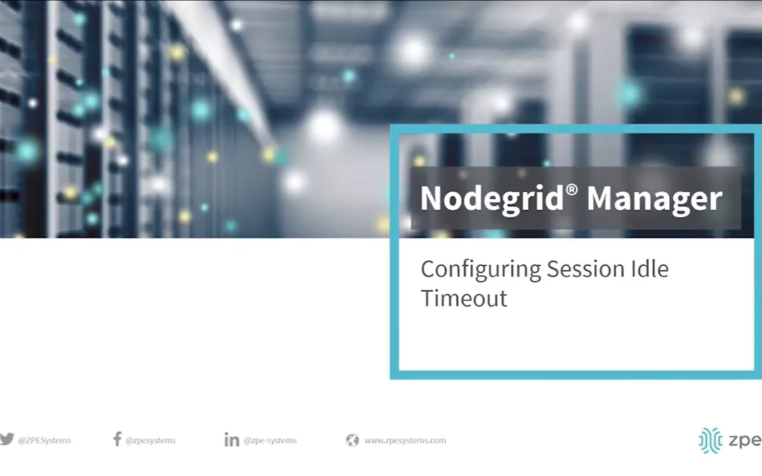 Nodegrid Manager – Configuring Session Idle Timeout