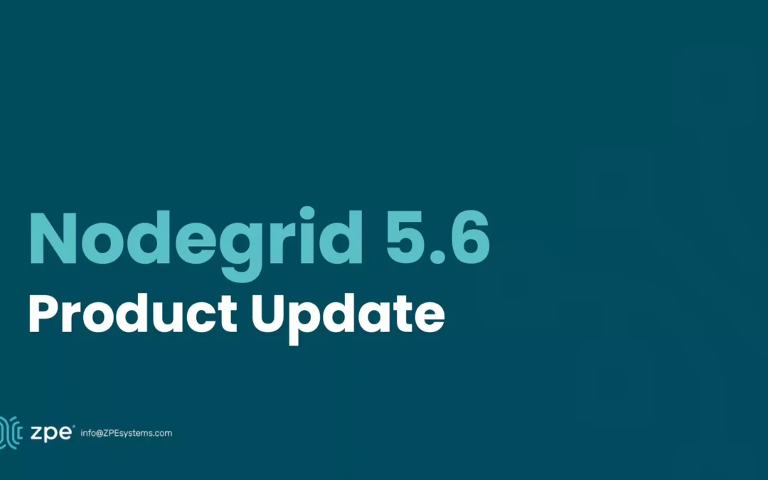 Nodegrid OS version 5.6 – Product Update
