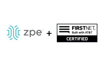 ZPE Systems keeps first responders mission-ready with FirstNet certification